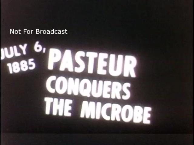 The still features bold text on a black background, stating 'JULY 6, 1885' and 'PASTEUR CONQUERS THE MICROBE.' It is from a U.S. Army public service announcement related to Louis Pasteur, highlighting his contributions to microbiology. The note 'Not For Broadcast' indicates it is not intended for public airing.