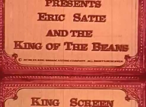 The still features stylized text on a decorative background announcing 'Presents Erik Satie and the King of the Beans.' The vibrant, vintage aesthetic suggests an educational context, likely intended to engage viewers with a whimsical theme related to the composer Erik Satie. The composition indicates it may be from a film aimed at allowing audiences to explore Satie's work through a creative narrative.
