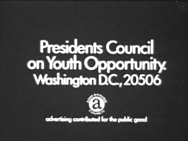 The still features text promoting the 'Presidents Council on Youth Opportunity,' indicating its location as Washington D.C., 20506. The design is minimalist, with a black background and white lettering. At the bottom, it notes that the advertisement contributes to the public good.