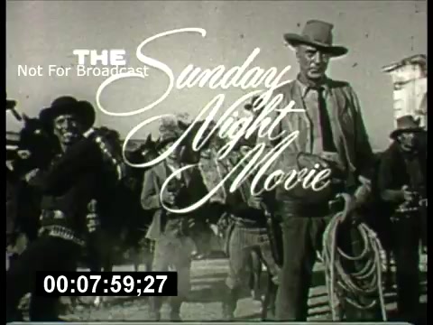 The still features a black-and-white scene typical of Westerns from the 1960s, showcasing a group of cowboys in a dramatic pose. Prominently displayed is the title 'The Sunday Night Movie' in an elegant script. The text 'Not For Broadcast' suggests that this is a promotional clip. The image captures the nostalgic vibe of classic television movie promos from that era.