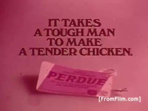 The still features a prominent tagline: 'IT TAKES A TOUGH MAN TO MAKE A TENDER CHICKEN,' set against a pink background. Below it, there's a packaging graphic labeled 'PERDUE,' emphasizing the brand. The overall aesthetic reflects the 1970s advertising style, promoting the quality of Perdue Chicken through a tough yet approachable image.
