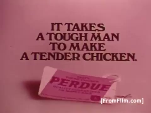 The still features bold, stylized text stating, 'IT TAKES A TOUGH MAN TO MAKE A TENDER CHICKEN,' emphasizing the tagline of the Perdue Chicken commercials. Below the text is a graphic representation of a Perdue Chicken product label with a pink and white color scheme. The overall aesthetic reflects the 1970s advertising style, combining simplicity with a catchy slogan to convey the brand's message.